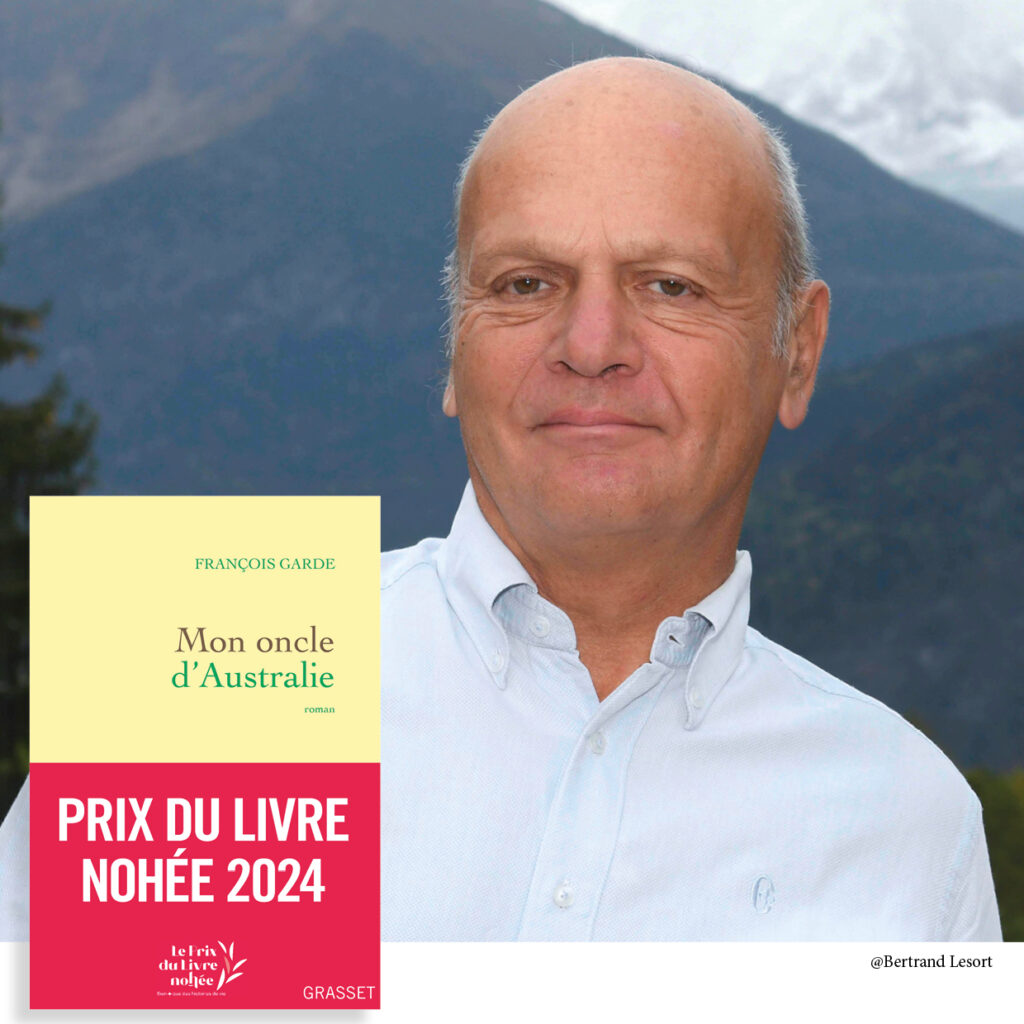 François Garde, Lauréat Prix Livre Nohée 2024 pour oncle d’Australie